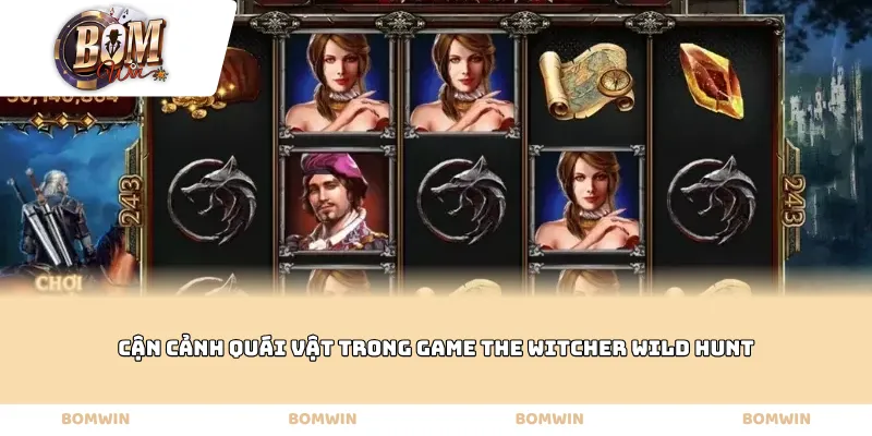 Cận cảnh quái vật trong game The Witcher Wild Hunt
