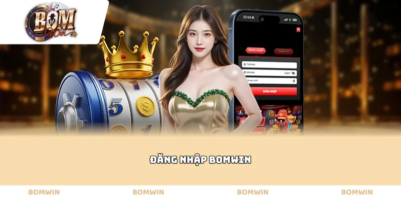 Đăng nhập Bomwin