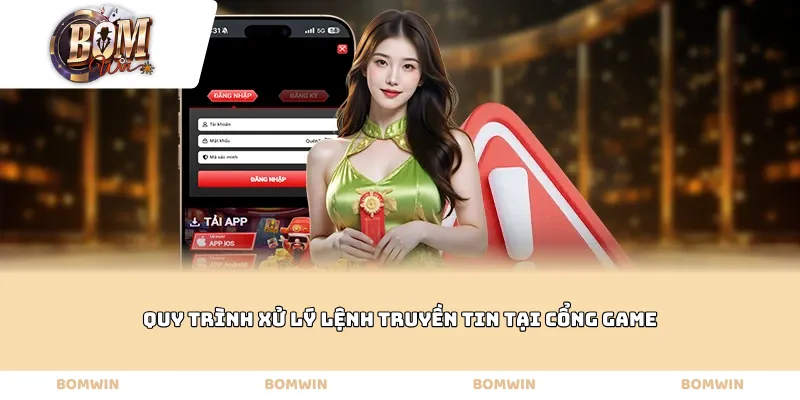 Quy trình xử lý lệnh truyền tin tại cổng game