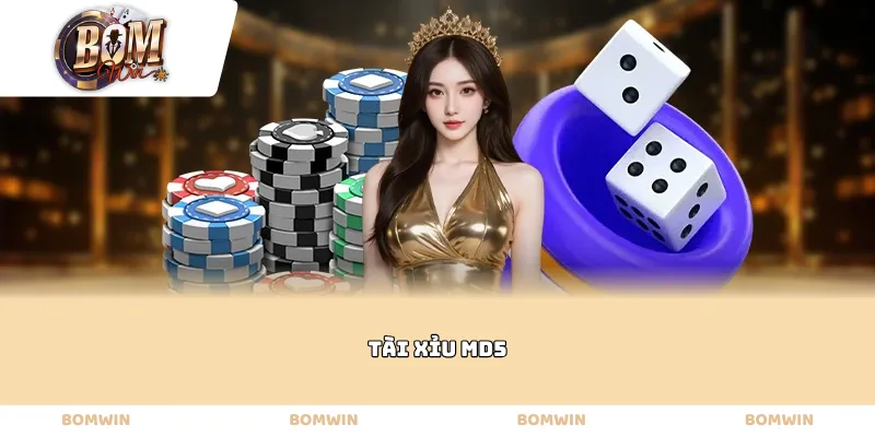 Tài xỉu MD5